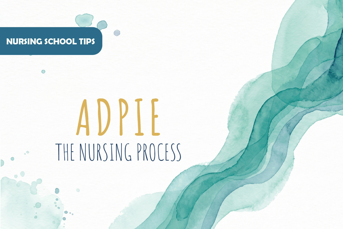 ADPIE nursing process blog banner with teal watercolor waves and the text "The Nursing Process" on a white background, tagged Nursing School Tips