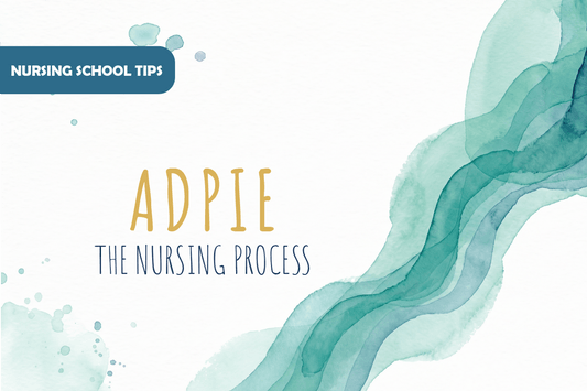 ADPIE nursing process blog banner with teal watercolor waves and the text "The Nursing Process" on a white background, tagged Nursing School Tips