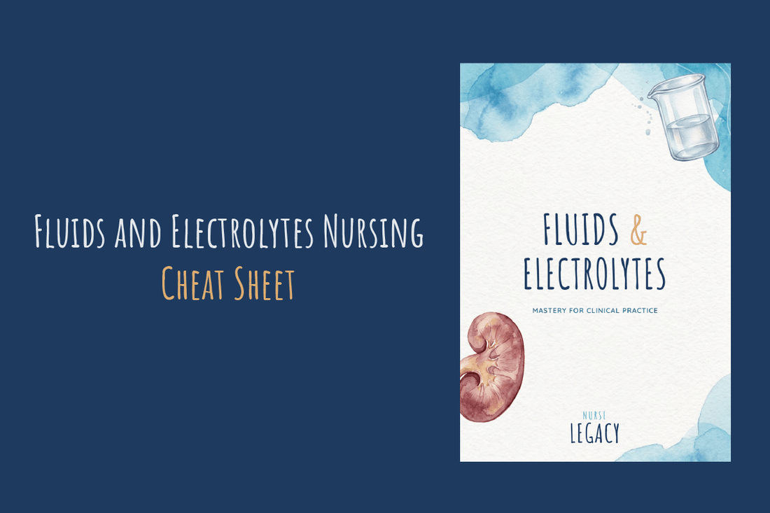 Fluids and Electrolytes Nursing Cheat Sheet